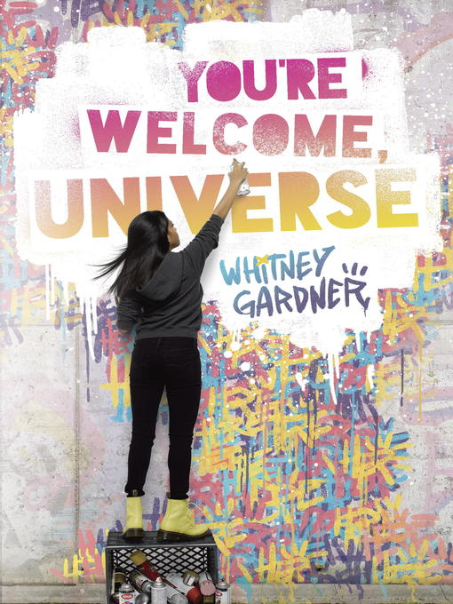 Title details for You're Welcome, Universe by Whitney Gardner - Available